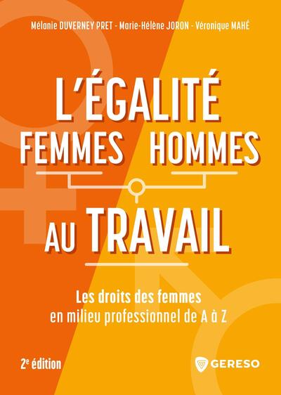 L'égalité femmes/hommes au travail de A à Z