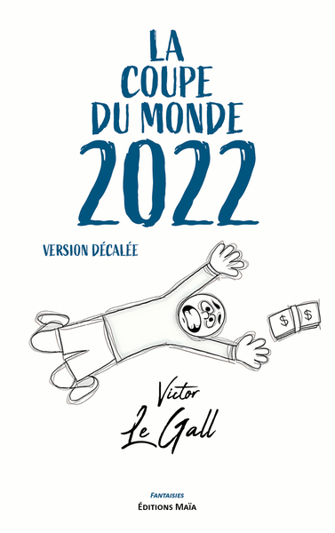 La coupe du monde 2022 - Victor Le Gall