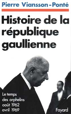 Histoire de la république gaullienne Volume 2 - Pierre Viansson-Ponté