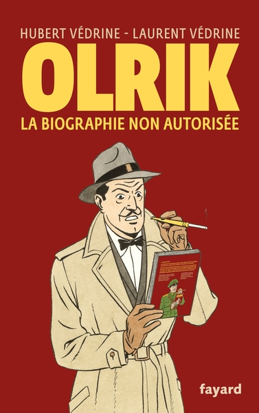 Olrik / la biographie non autorisée