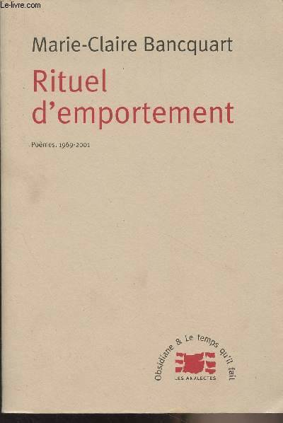 Rituel d'emportement poèmes, 1969-2001