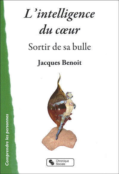 L'Intelligence Du Coeur / Sortir De Sa Bulle, Sortir De Sa Bulle