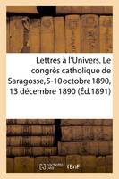 Lettres à l'Univers. Le congrès catholique de Saragosse, 5-10 octobre 1890. 13 décembre 1890.