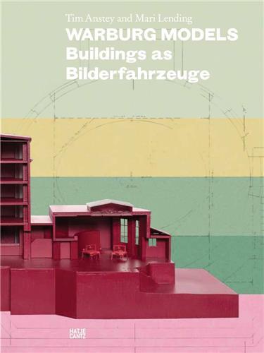 Warburg Models. Buildings as Bilderfahrzeuge /anglais