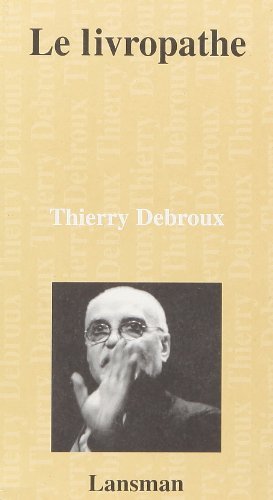 Le livropathe - Thierry Debroux