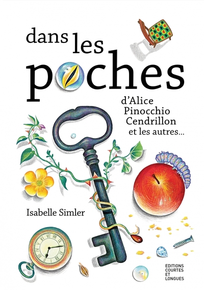 Dans les poches d'Alice, Pinocchio, Cendrillon et les autres - Isabelle Simler