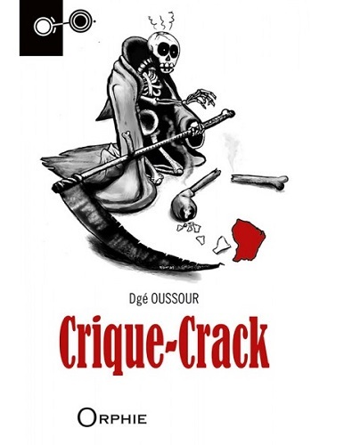 Crique-crack - Dgé Oussour