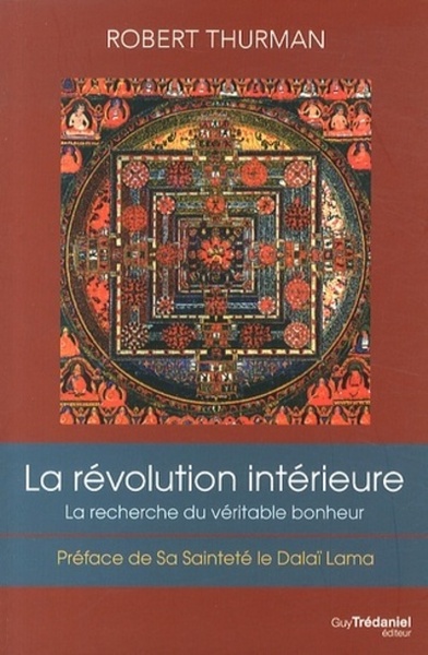 La révolution intérieure - Vie, Liberté, et la Recherche du véritable bonheur