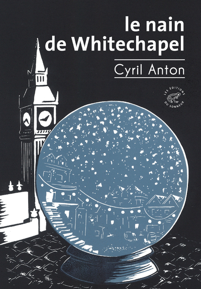 Le Nain de Whitechapel - Cyril Anton