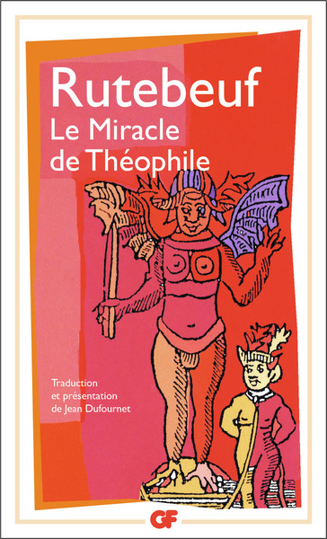 Le Miracle De Théophile, Presentation Et Traduction Par Jean Dufournet