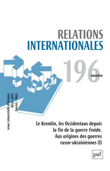 Relations internationales N° 196, hiver 2024 (janvier-mars) Volume 2023