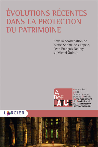 Évolutions récentes dans la protection du patrimoine - Michel Quintin