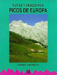 Picos De Europa, Rutas Y Paseos