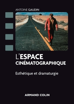 L'Espace Cinématographique, Esthétique Et Dramaturgie