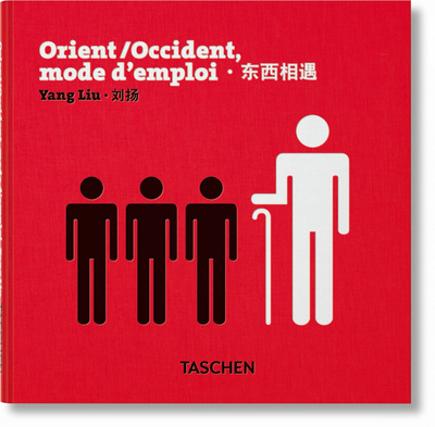 Yang Liu. Orient / Occident. Mode d'emploi (GB/CHI/FR)
