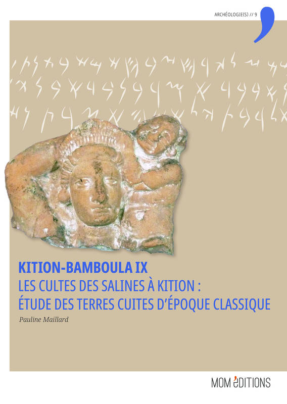 Kition-Bamboula Ix. Les Cultes Des Salines A Kition : Etude Des Terre S Cuites D'Epoque Classique