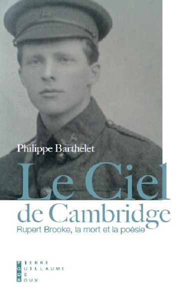 Le ciel de Cambridge Rupert Brooke, la mort et la poésie