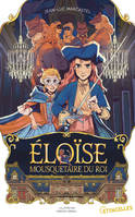 Éloïse, Mousquetaire du roi