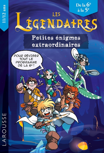 Les Légendaires - Enigmes extraordinaires 6e-5e - François Lecellier