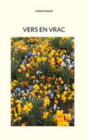 Vers en vrac - Daniel Durand