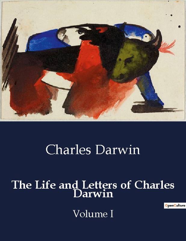 The Life and Letters of Charles Darwin