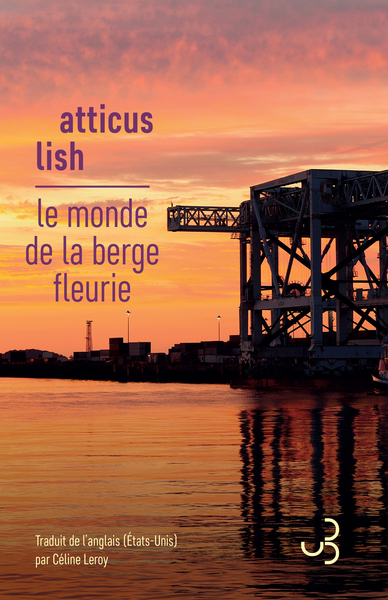 Le Monde De La Berge Fleurie - Atticus Lish