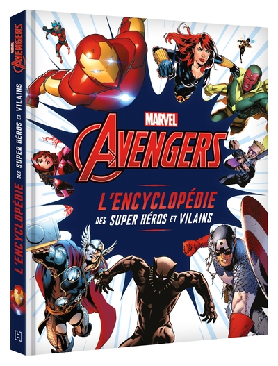 MARVEL AVENGERS - L'Encyclopédie des super héros et vilains