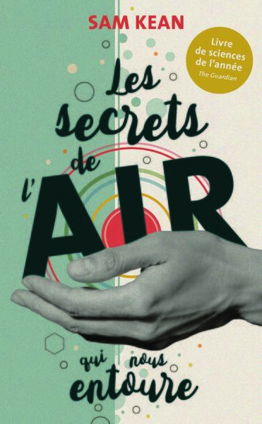 Les secrets de l'air qui nous entoure et comment il a changé le cours de l'Histoire