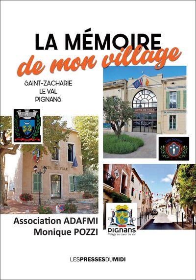 LA MEMOIRE DE MON VILLAGE : Saint-Zacharie-Le Val-Pignans