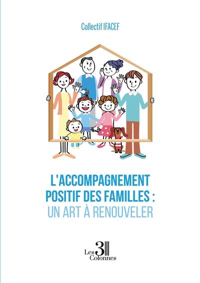 L'Accompagnement Positif Des Familles : Un Art À Renouveler