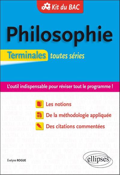 Kit Du Bac. Philosophie. Terminales Toutes Séries - Evelyne Rogue