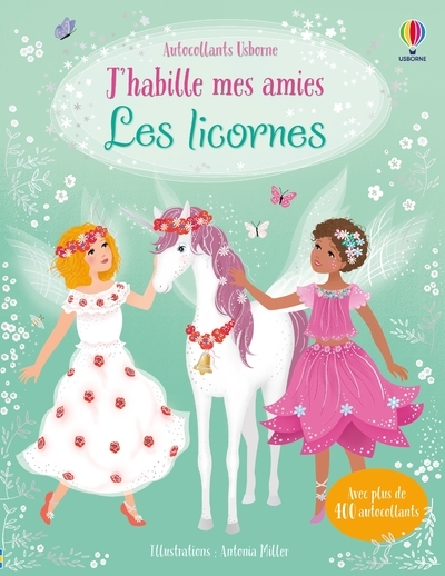 J'habille mes amies - Les licornes - Dès 5 ans - Fiona Watt