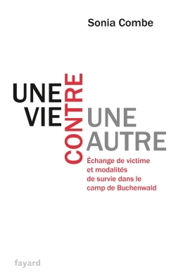 Une vie contre une autre / échange de victime et modalités de survie dans le camp de Buchenwald