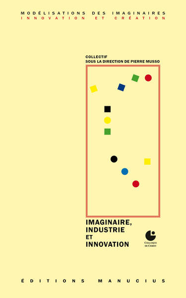 Imaginaire, industrie et innovation