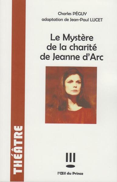 Le mystère de la charité de Jeanne d'Arc - Jean-Joseph Gély