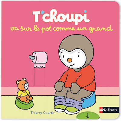 T'Choupi Va Sur Le Pot Comme Un Grand - Thierry Courtin