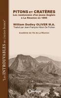 Pitons Et Crateres : Les Randonnees D Un Jeune Anglais A La Reunion En 1895