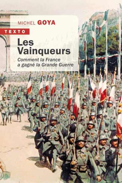 Les Vainqueurs, Comment La France A Gagné La Grande Guerre