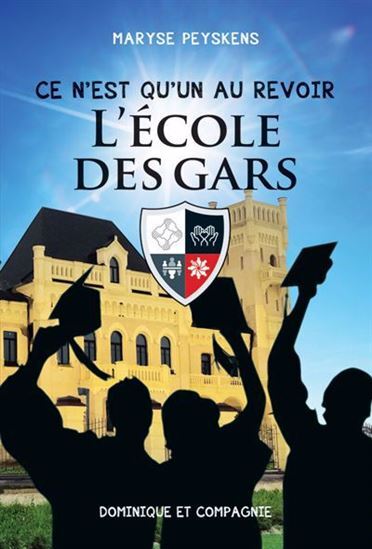 Ce N'Est Qu'Un Au Revoir L'Ecole Des Gars