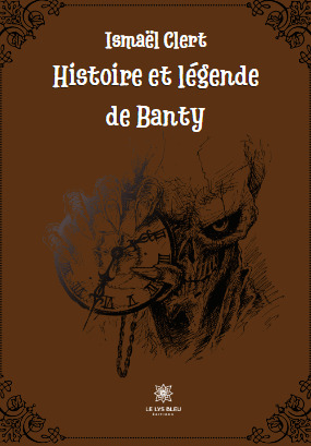 Histoire et légende de Banty