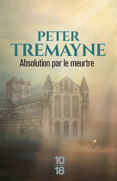 Absolution par le meurtre - Peter Tremayne