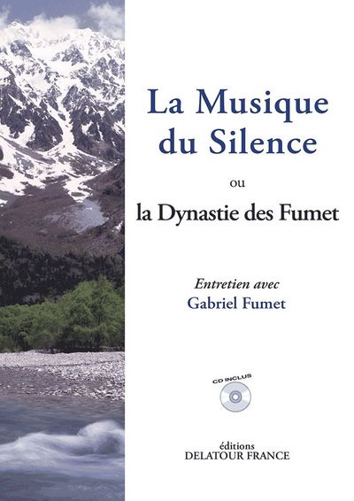 La musique du silence ou la dynastie des Fumet