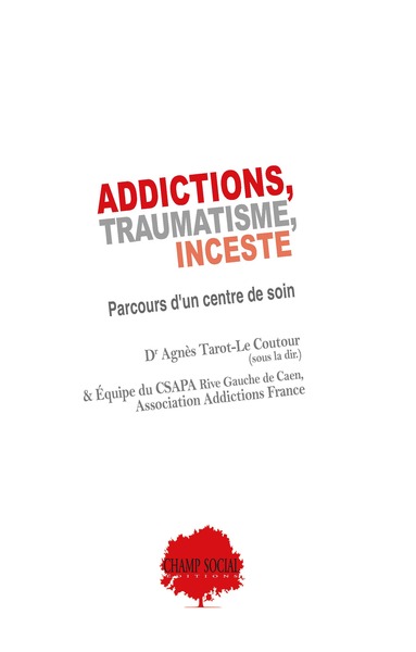 Addictions, traumatisme, inceste