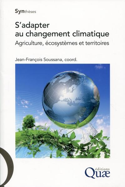 S'adapter au changement climatique  - Jean-François Soussana