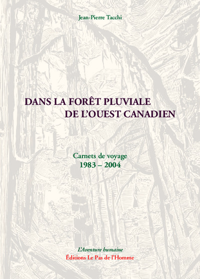 Dans la forêt pluviale de l'ouest canadien - Jean-Pierre Tacchi