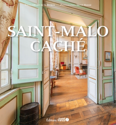 Saint-Malo caché (broché) - Olivier Chéreil de La Rivière