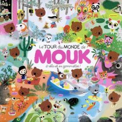 Le Tour Du Monde De Mouk, À Vélo Et En Gommettes ! - Marc Boutavant