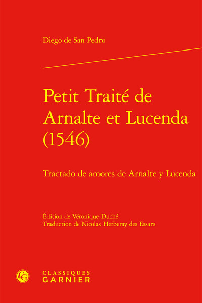 Petit Traité de Arnalte et Lucenda (1546) - Mireille Huchon