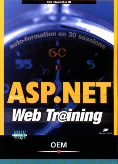 Asp.Net, Auto-Formation En 30 Sessions - Robert Standefer