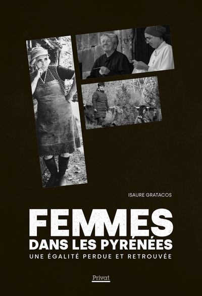 Femmes dans les Pyrénées: Une égalité perdue et retrouvée